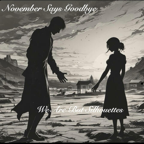 We Are But Silhouettes album art