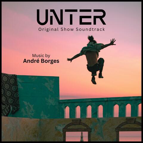 UNTER (Original Show Soundtrack) album art