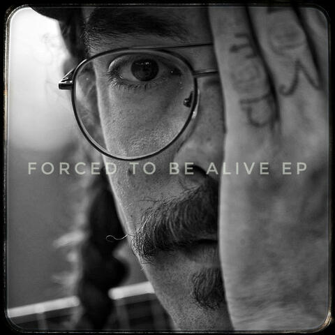 Forced to be Alive EP album art