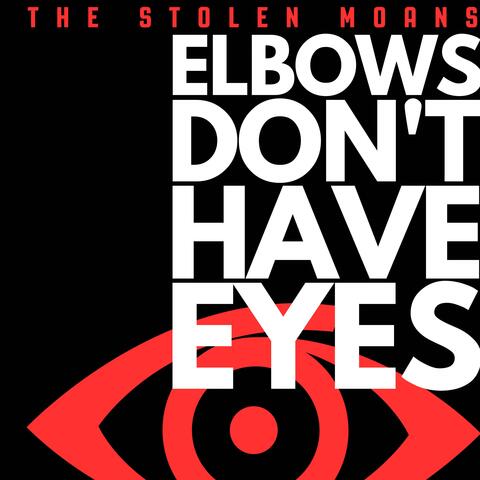 Elbows Don't Have Eyes album art