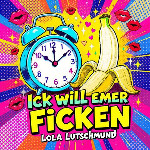 Ick will immer Ficken album art