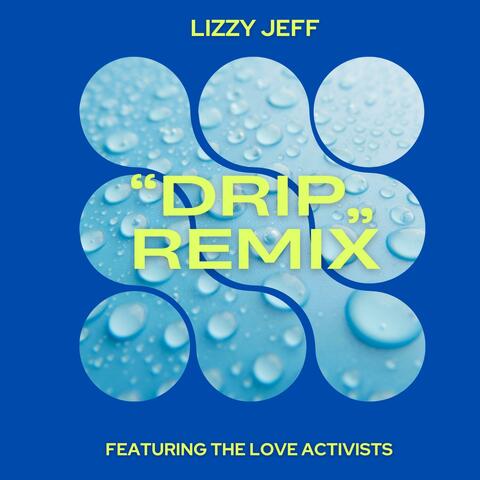 Drip (Remix) (feat. Love Activists) album art