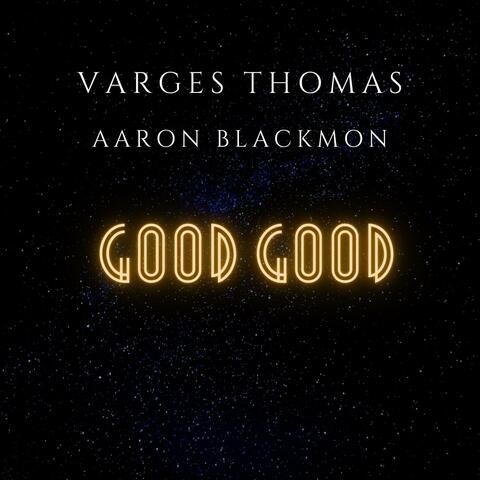 Good Good (feat. Aaron Blackmon) album art