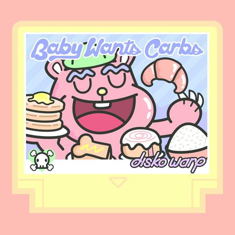 Baby Wants Carbs (feat. Becky) album art