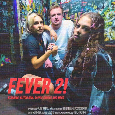Fever 2! (feat. megg & SOPHIE SHREDZ) album art