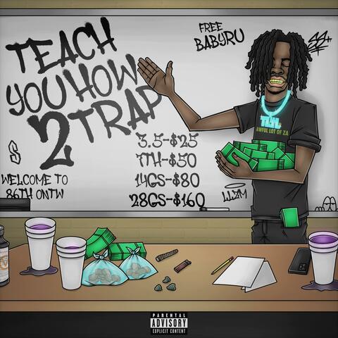 Teach You How 2 Trap album art