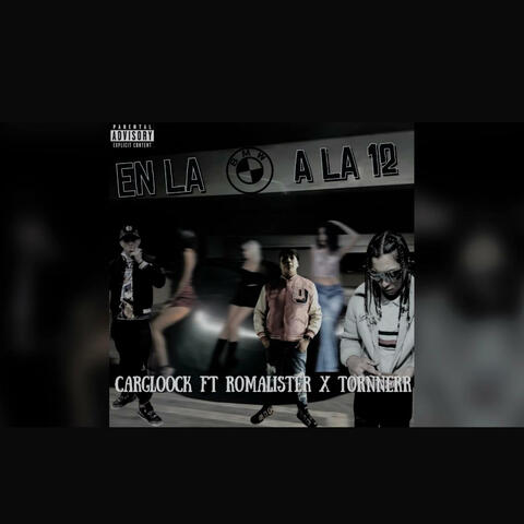 En la bmw a la 12 (feat. Carglock, tornnerr & Romalister) album art