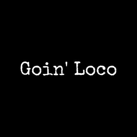 Goin' Loco album art
