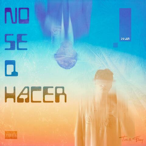 No Se Q Hacer album art