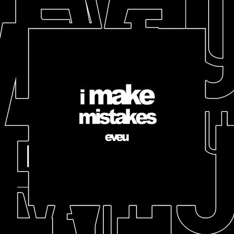 I Make Mistakes album art
