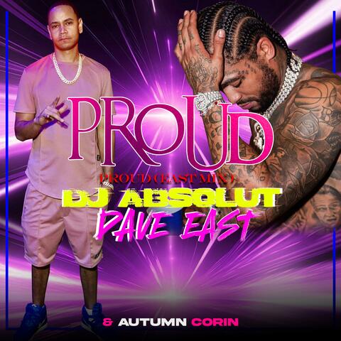 PROUD (EAST MIX) (feat. DAVE EAST & AUTUMN CORIN) album art