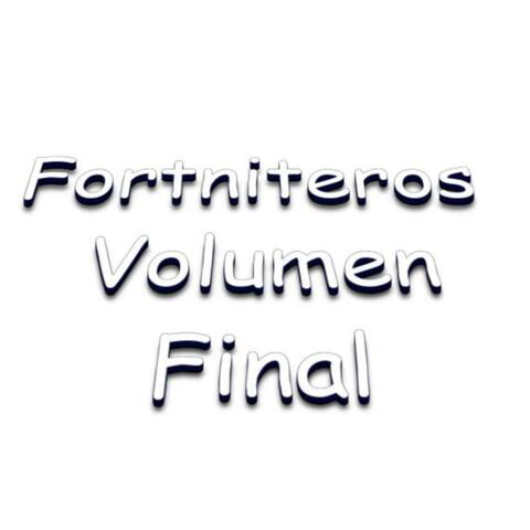 Fortniteros Volumen Final album art