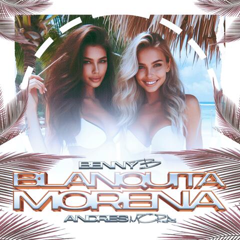 Blanquita/Morena (feat. Andres Mora) album art