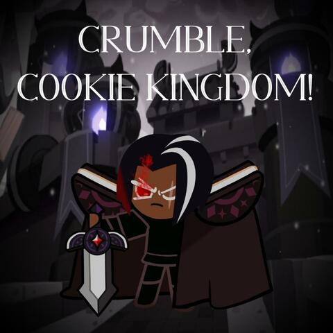Crumble, Cookie Kingdom album art