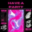 Have A Party (feat. LayHund0) album artwork