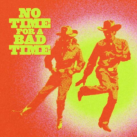 No Time For A Bad Time album art