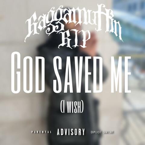 God Saved Me (I Wish) album art