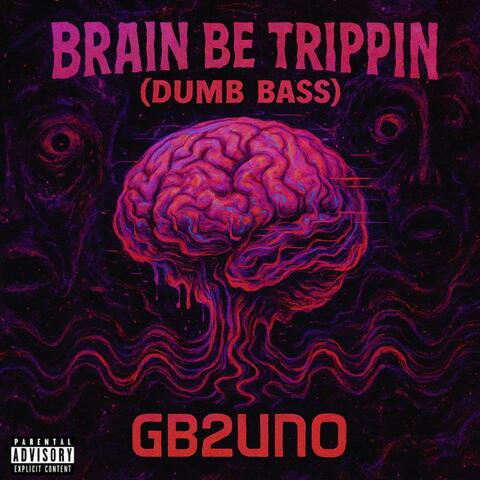 Brain Be Trippin album art