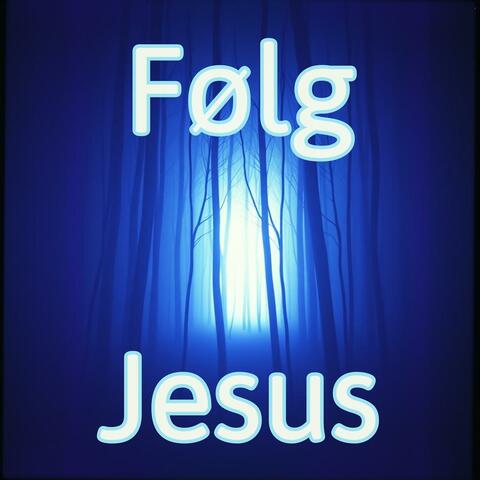 Følg Jesus album art