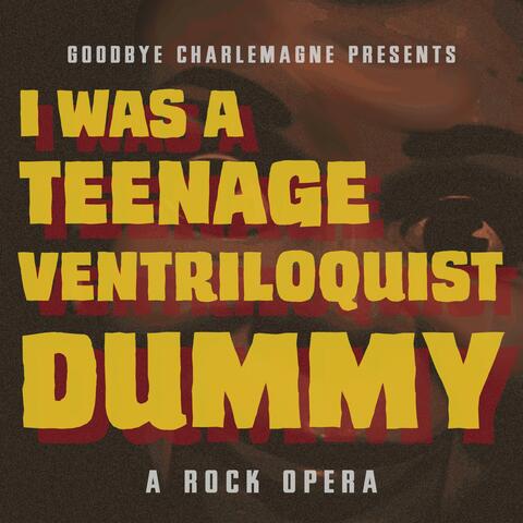 I Was A Teenage Ventriloquist Dummy album art