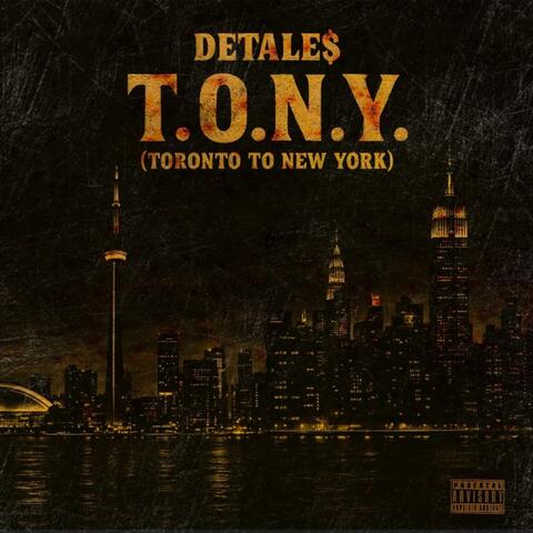 T.O.N.Y. (Toronto to New York) album art