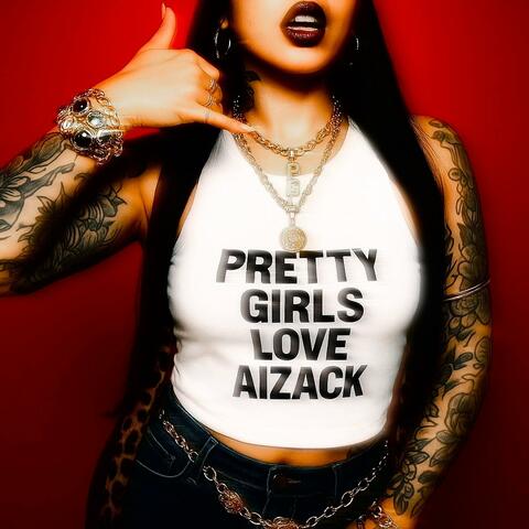 Pretty Girls Love AiZack album art