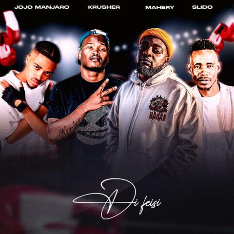 DI FEISI (jojo manjaro x mahery x slidoo x krusher) album art
