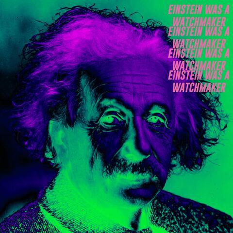 Einstein Was A Watchmaker album art