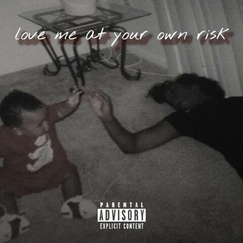 LOVE ME AT YOUR OWN RISK album art