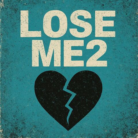 Lose Me 2 album art