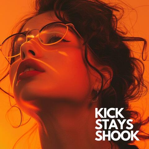Kick Stays Shook album art