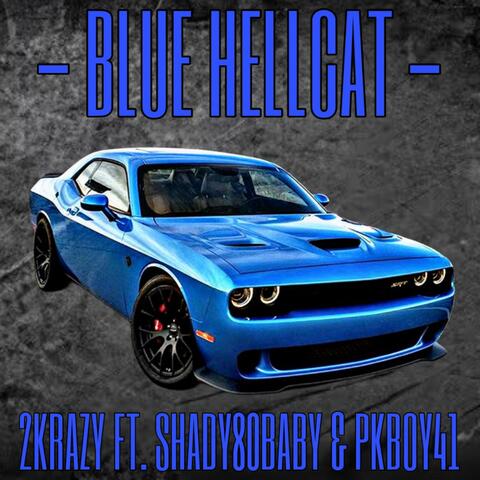 2K BLUE HELLCAT (FT. SHADY80BABY & PKBOY41) album art