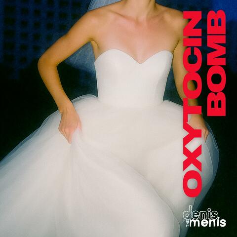 Oxytocin Bomb album art