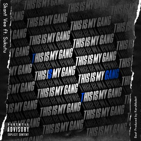 THIS IS MY GANG (feat. Sukutu) album art