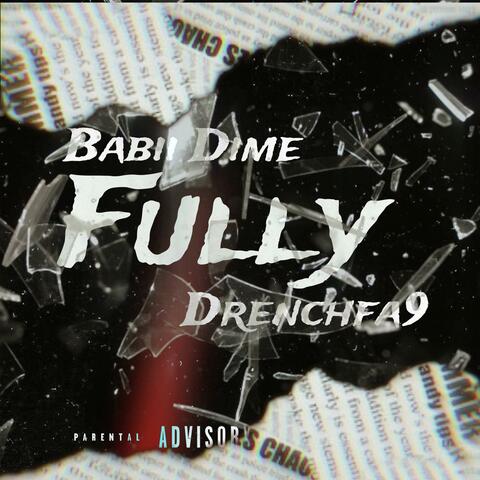 Fully (feat. Drenchfa9) album art