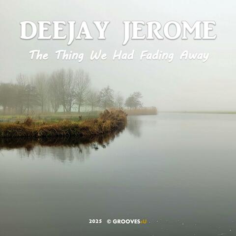 The Thing We Had Fading Away album art