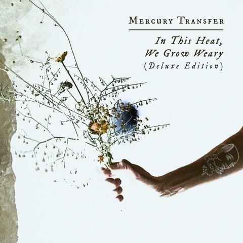 In This Heat, We Grow Weary (Deluxe Edition) album art
