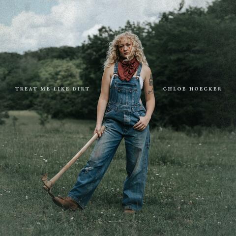 Treat Me Like Dirt album art