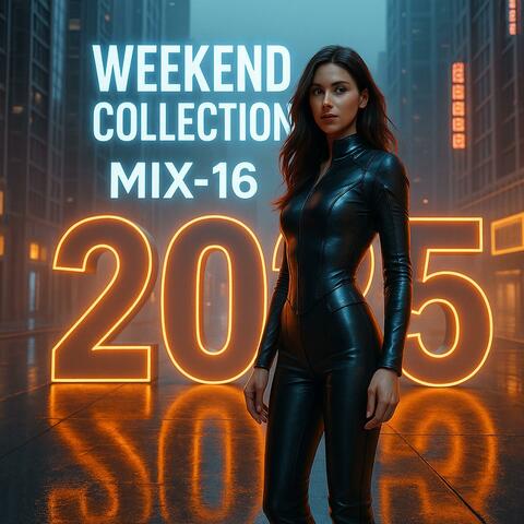 WEEKEND COLLECTION Mix 16/2025 album art