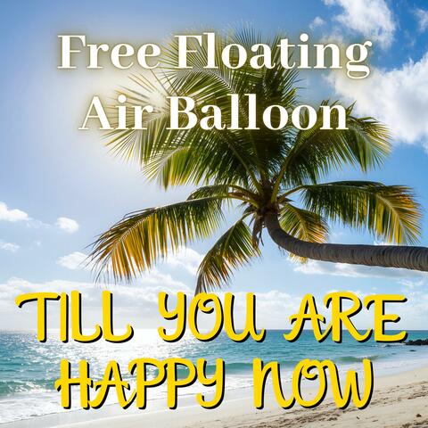 Till You Are Happy Now album art