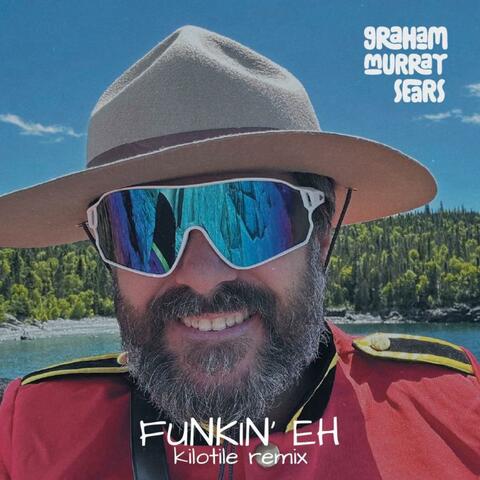 Funkin' Eh (Kilotile Remix Radio Edit) album art