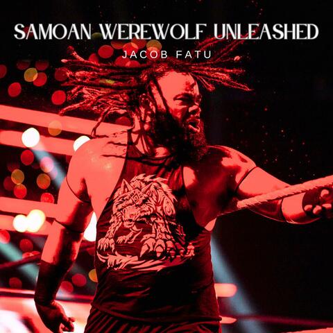 Jacob Fatu Theme (Samoan Werewolf Unleashed) album art