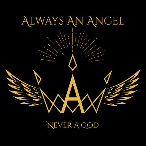 Always an Angel, Never a God album art