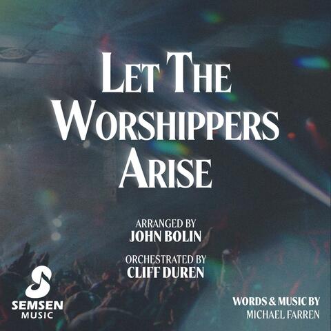 Let the Worshippers Arise album art