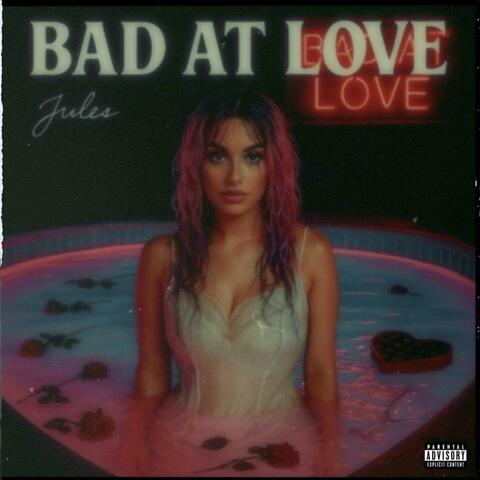 Bad At Love album art