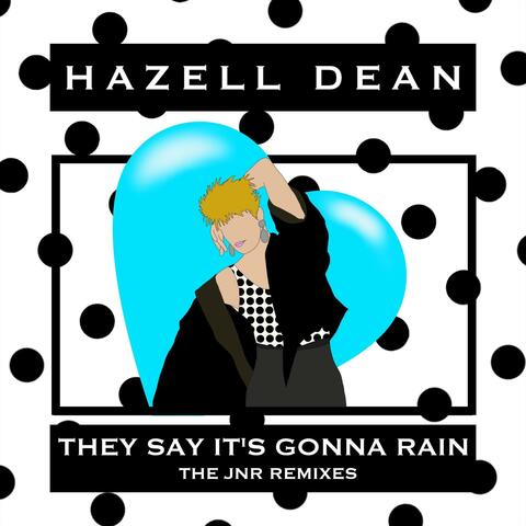 They Say It's Gonna Rain (The JNR Remixes) album art