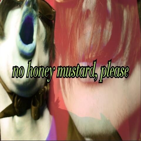 no honey mustard, please album art