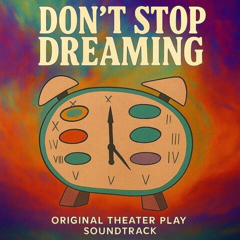 Don't Stop Dreaming (Original Theater Play Soundtrack) album art