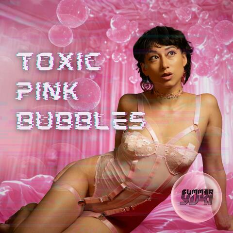 Toxic Pink Bubbles album art