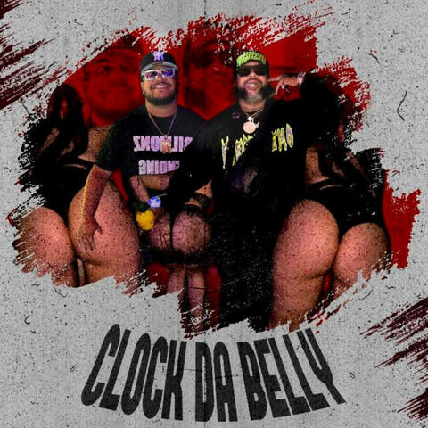 Clock Da Belly (feat. BELLY GANG MHG SWIFTY) album art